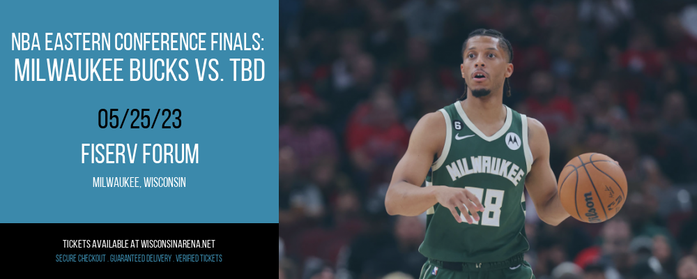 NBA Eastern Conference Finals: Milwaukee Bucks vs. TBD [CANCELLED] at Fiserv Forum