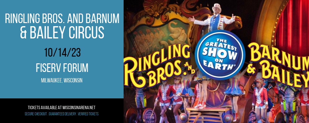 Ringling Bros. and Barnum & Bailey Circus at Fiserv Forum