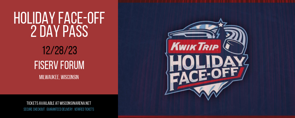 Holiday Face-Off - 2 Day Pass at Fiserv Forum