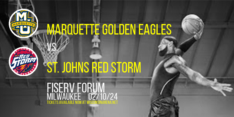Marquette Golden Eagles vs. St. Johns Red Storm at Fiserv Forum